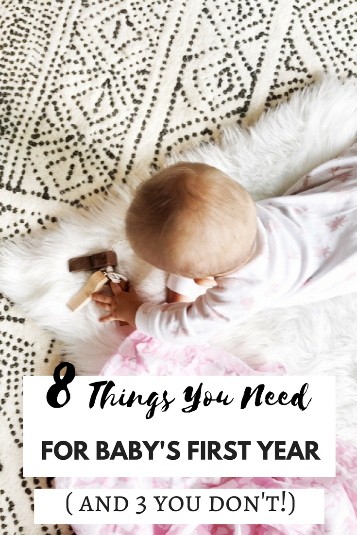 8 thing's you need for baby's first year (and 3 you don't)