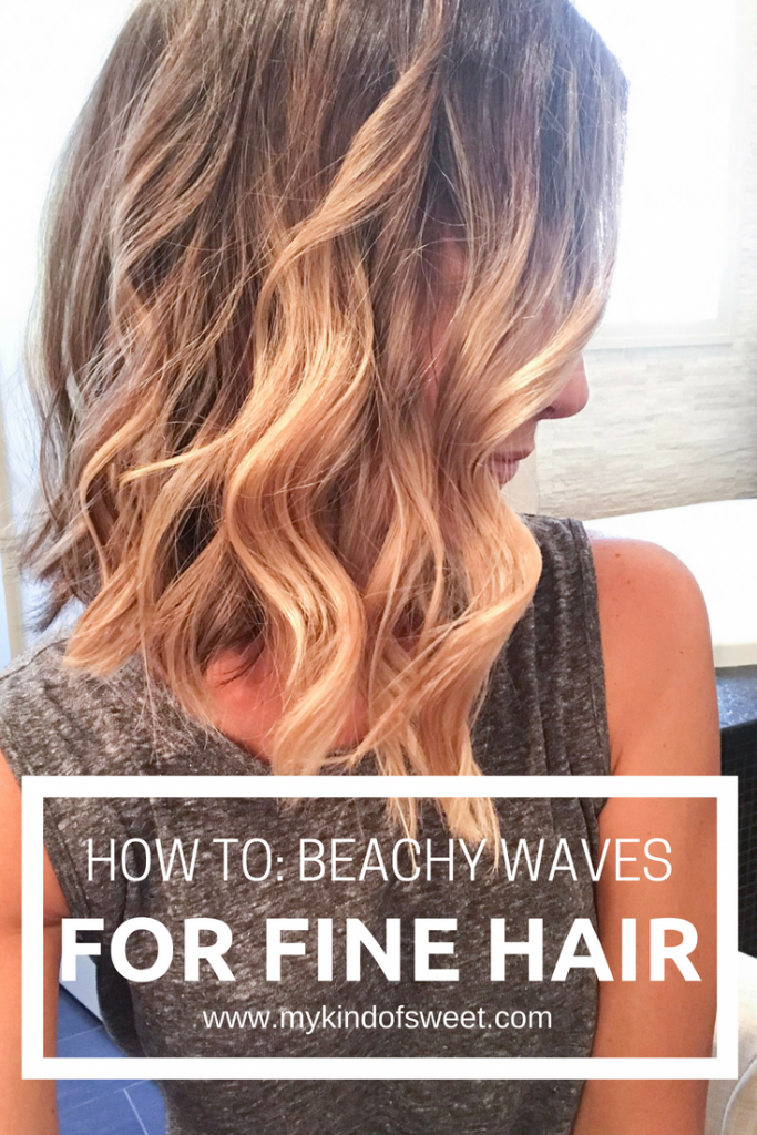 How To: Beachy Waves For Fine Hair + My Favorite Hair Products - my kind of  sweet