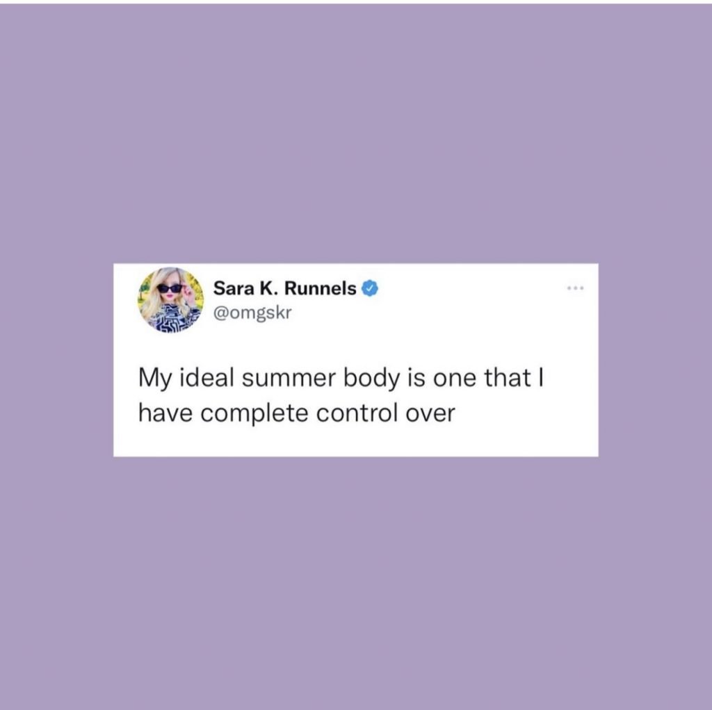 A tweet by @omgskr, "My ideal summer body is one that I have complete control over."