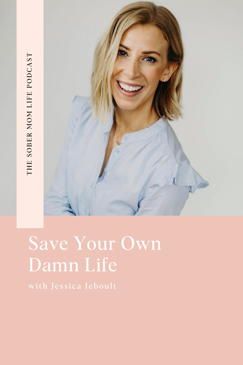Save Your Own Damn Life with Jessica Jeboult